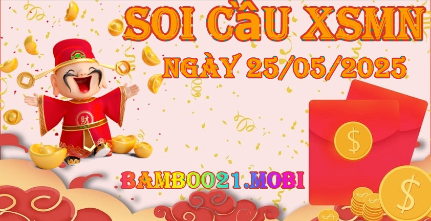 Soi Cầu XSMN 25/05/2025