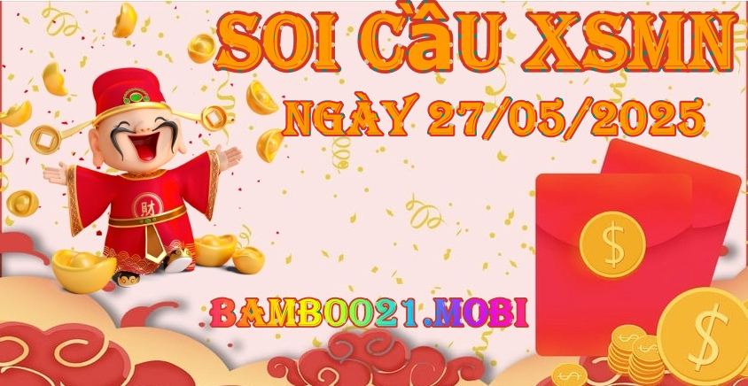 Soi Cầu XSMN 27/05/2025