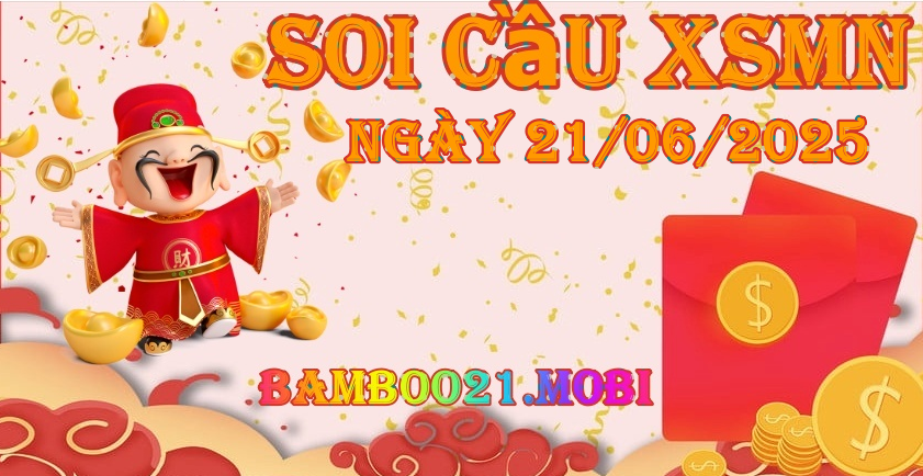Soi Cầu XSMN 21/06/2025