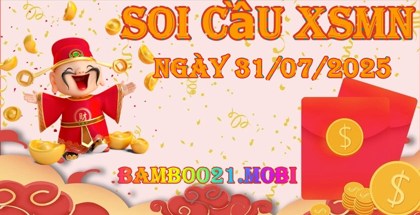 Soi Cầu XSMN 31/07/2025