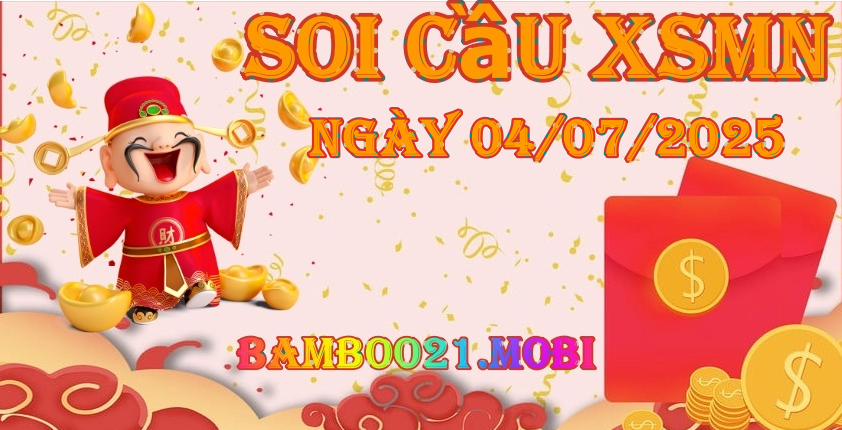Soi Cầu XSMN 04/07/2025